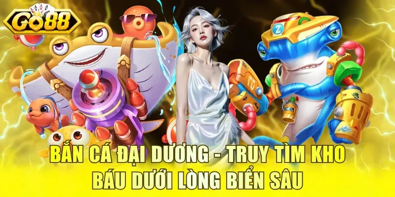 Bắn cá Đại Dương