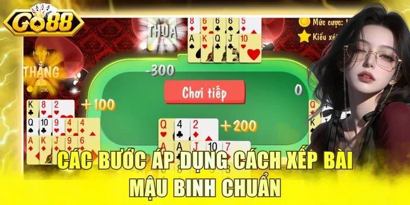 Các bước áp dụng cách xếp bài Mậu Binh chuẩn