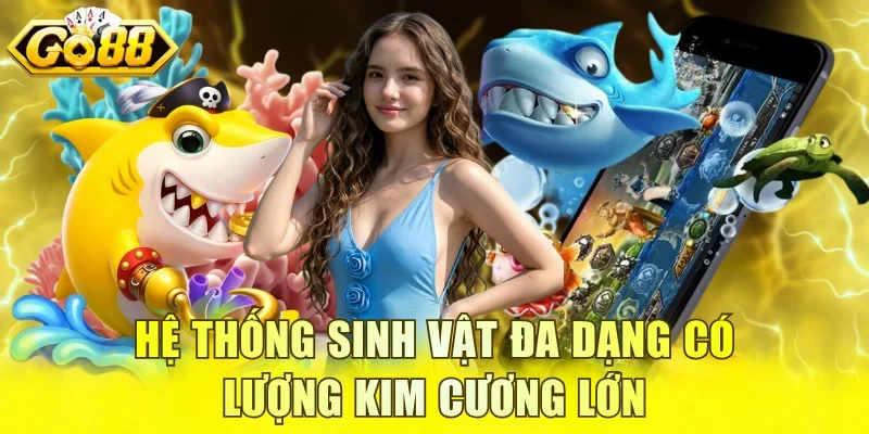Hệ thống sinh vật đa dạng có lượng Kim Cương lớn