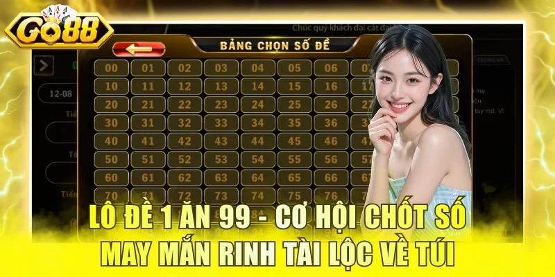 Lô đề 1 ăn 99